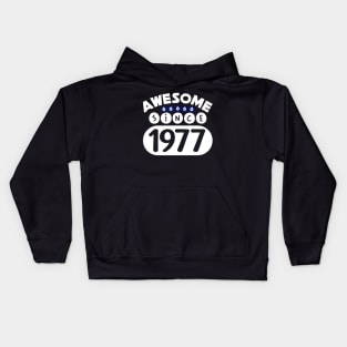 Awesome Since 1977 Kids Hoodie